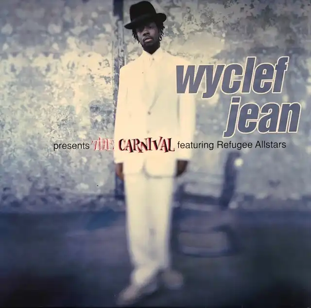 WYCLEF JEAN / CARNIVAL FEATURING REFUGEE ALLSTARS