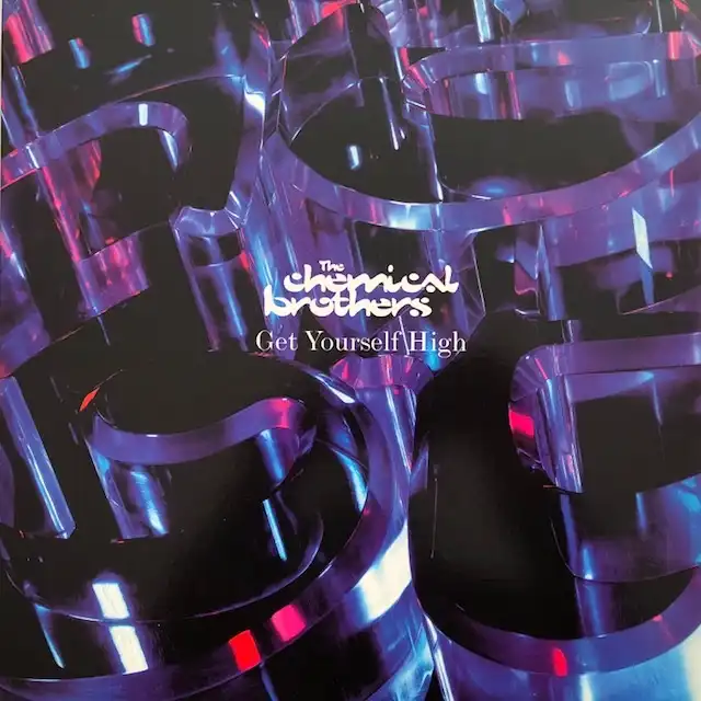 CHEMICAL BROTHERS / GET YOURSELF HIGH