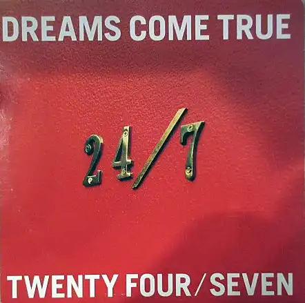 DREAMS COME TRUE / 24/7 TWENTY FOUR SEVENΥʥ쥳ɥ㥱å ()