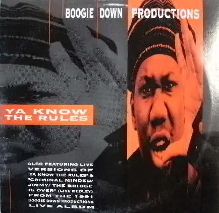 BOOGIE DOWN PRODUCTIONS / YA KNOW THE RULES