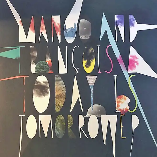 MANOO AND FRANCOIS A / TODAY IS TOMORROW EPΥʥ쥳ɥ㥱å ()