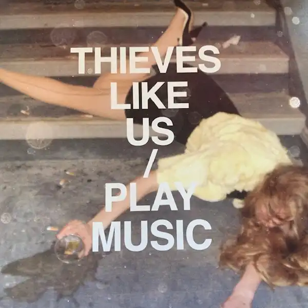 THIEVES LIKE US / PLAY MUSICΥʥ쥳ɥ㥱å ()