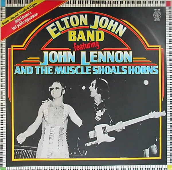 ELTON JOHN BAND FEATURING JOHN LENNON AND THE MUSCLE SHOALS HORNS / I SAW HER STANDING THERE