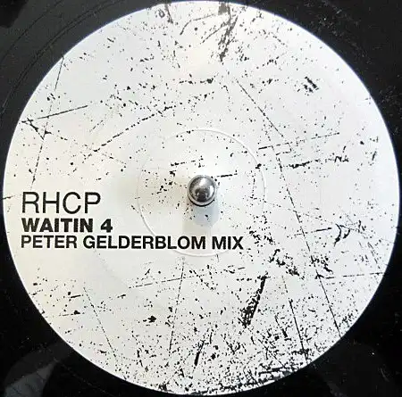 RHCP (RED HOT CHILI PEPPERS) / WAITIN 4 (PETER GELDERBLOM MIX)