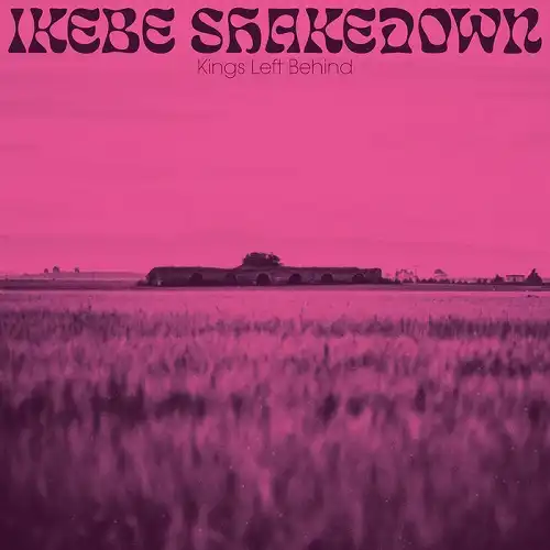 IKEBE SHAKEDOWN / KINGS LEFT BEHIND