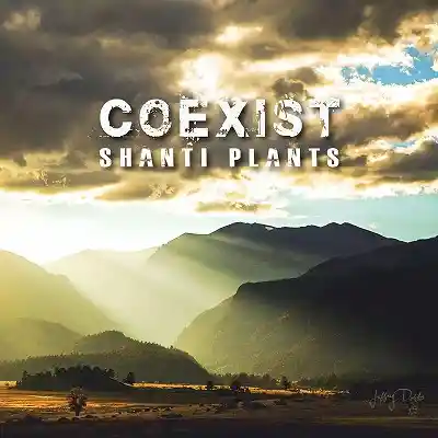 SHANTI PLANTS / COEXIST