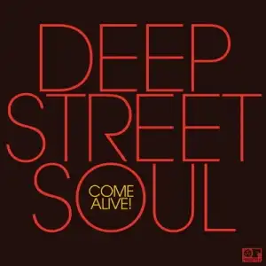 DEEP STREET SOUL / COME ALIVE! 