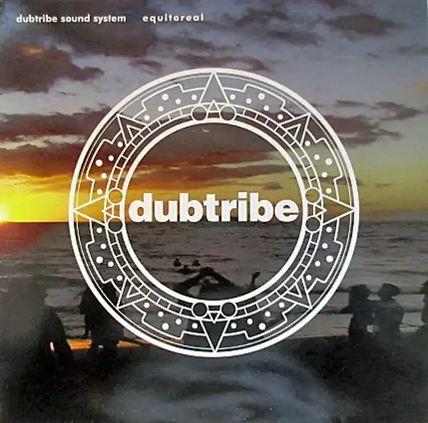DUBTRIBE SOUND SYSTEM / EQUITOREAL／AIN'T GONNA DO YOU NO GOOD 