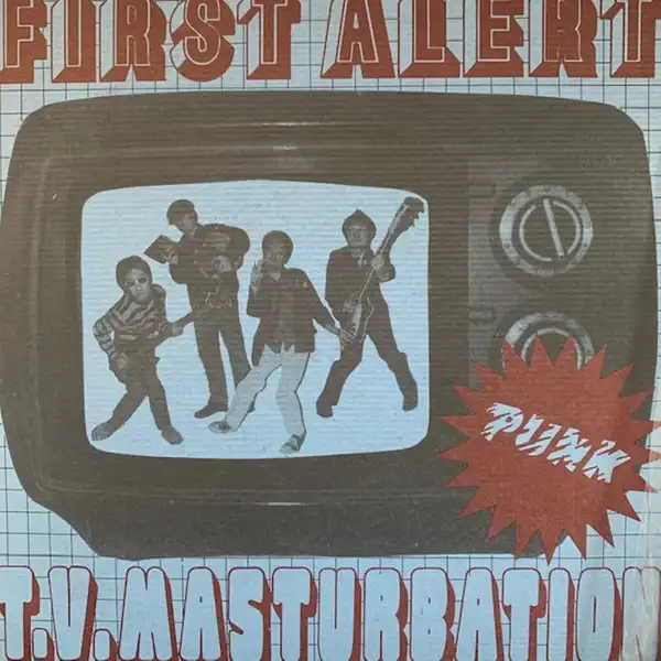 FIRST ALERT / T.V. MASTURBATION