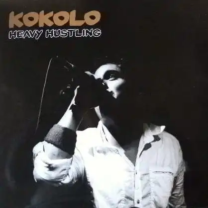 KOKOLO / HEAVY HUSTLING