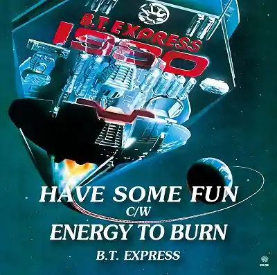 B.T. EXPRESS / HAVE SOME FUN ／ ENERGY TO BURN