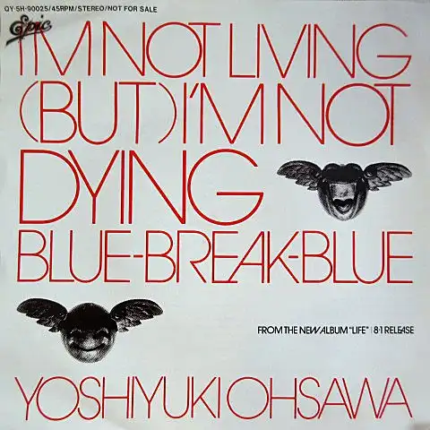 大沢誉志幸 / I'M NOT LIVING (BUT) I'M NOT DYING ／ BLUE-BREAK-BLUE