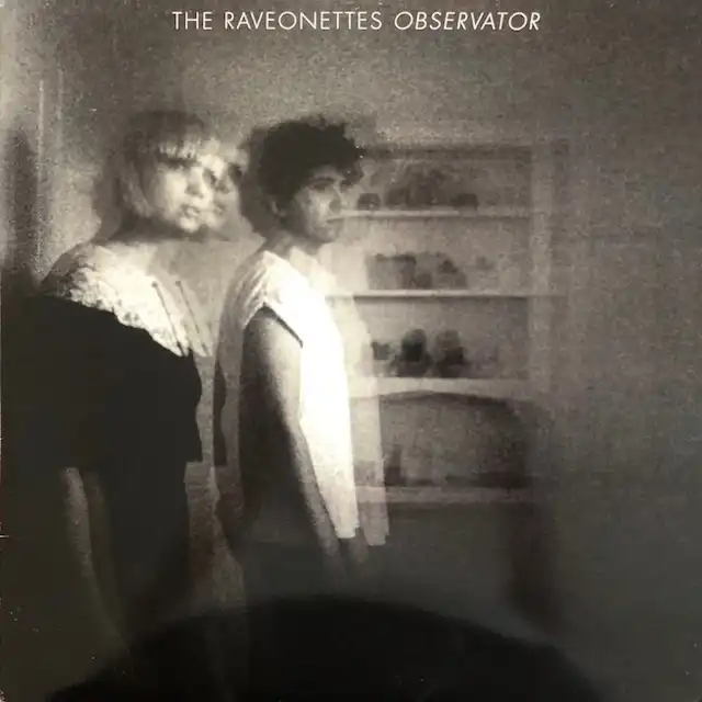 RAVEONETTES / OBSERVATOR