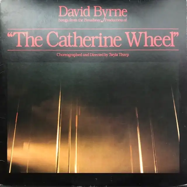 DAVID BYRNE / SONGS FROM THE BROADWAY PRODUCTION OF THE CATHERINE WHEEL
