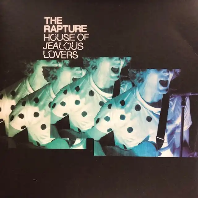 RAPTURE / HOUSE OF JEALOUS LOVERS