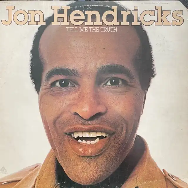 JON HENDRICKS / TELL ME THE TRUTH