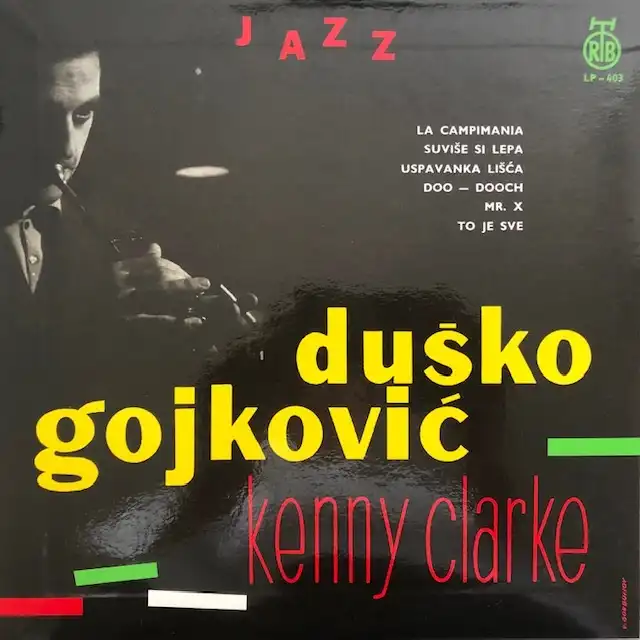 DUSKO GOJKOVIC / INTERNATIONAL JAZZ OCTET WITH KENNY CLARKE