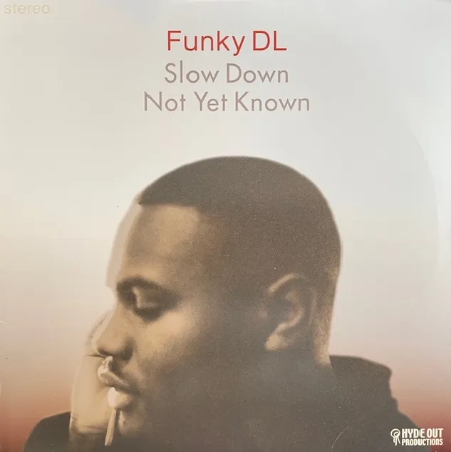 FUNKY DL / SLOW DOWN ／ NOT YET KNOWN