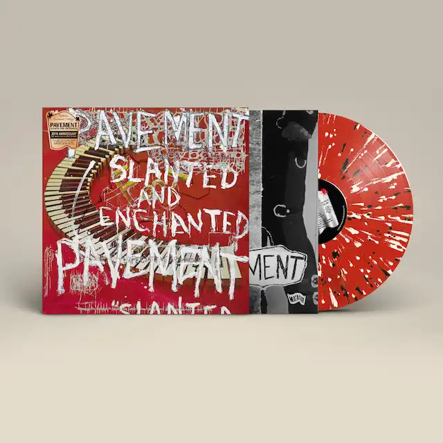 PAVEMENT / SLANTED AND ENCHANTED - 30TH ANNIVERSARY EDITION