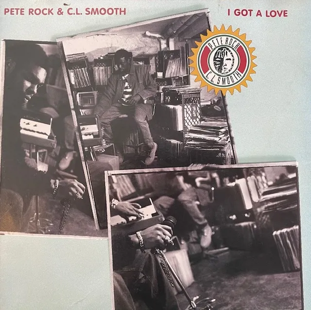 PETE ROCK & C.L.SMOOTH / I GOT A LOVE