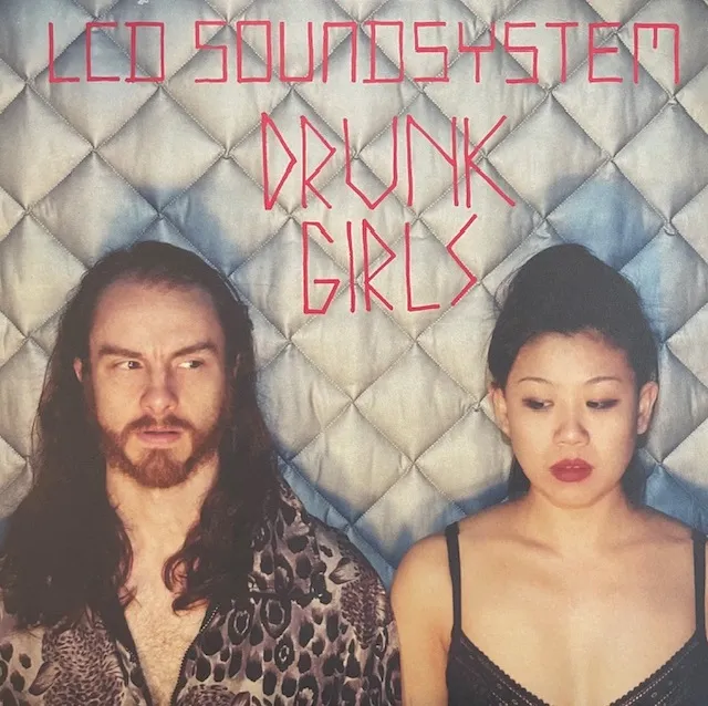 LCD SOUNDSYSTEM / DRUNK GIRLS