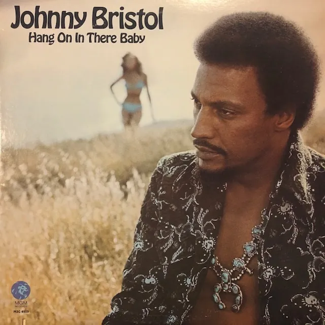 JOHNNY BRISTOL / HANG ON IN THERE BABY