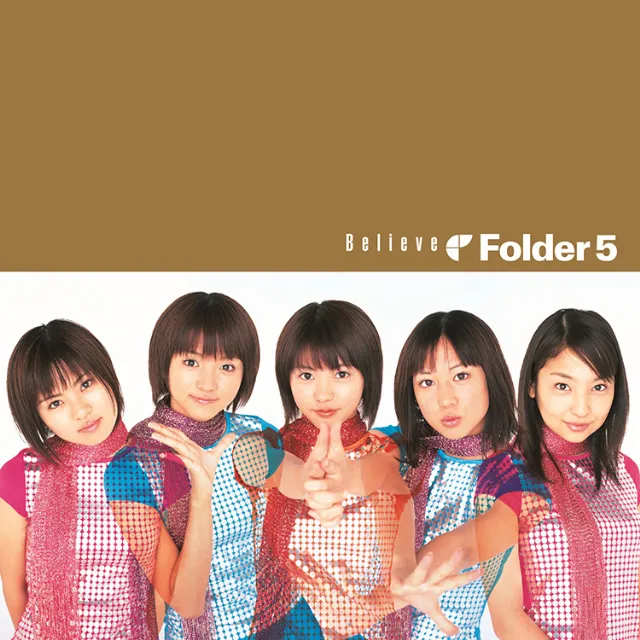 FOLDER 5 / BELIEVE ／ LIAR