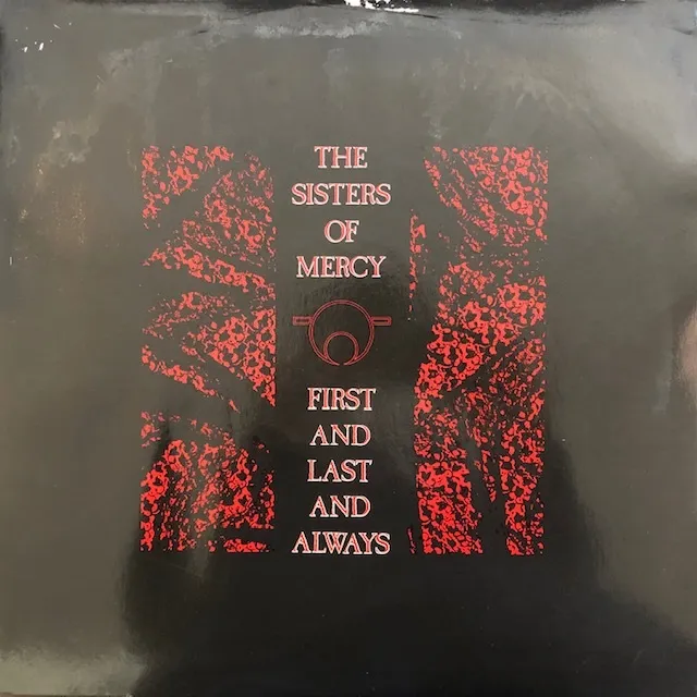 SISTERS OF MERCY / FIRST AND LAST AND ALWAYS
