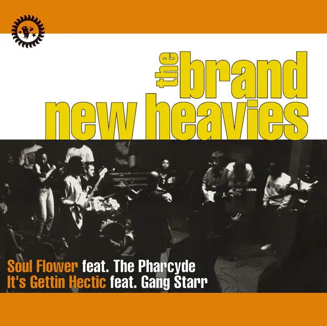 BRAND NEW HEAVIES / SOUL FLOWER FEAT. PHARCYDE ／ IT'S GETTIN HECTIC FEAT.GANG STARR