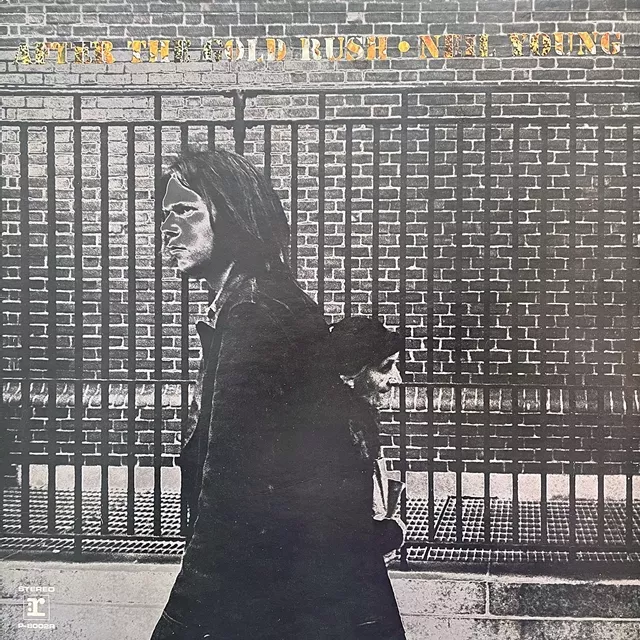 NEIL YOUNG / AFTER THE GOLD RUSH
