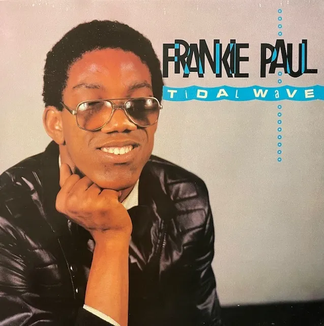 FRANKIE PAUL / TIDAL WAVE
