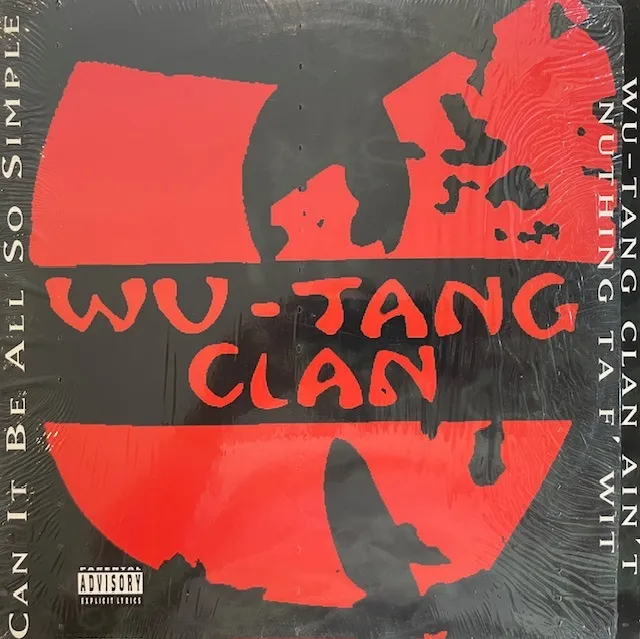WU-TANG CLAN / CAN IT BE ALL SO SIMPLE ／ WU-TANG CLAN AIN'T NUTHING TA F' WIT