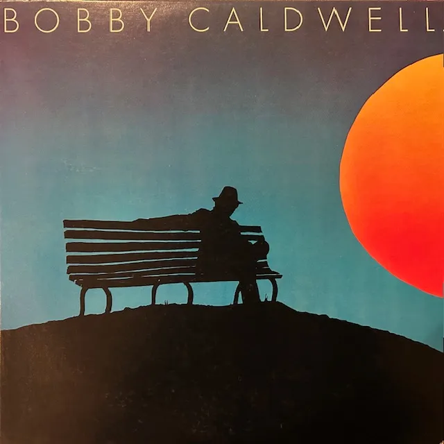 BOBBY CALDWELL / SAME