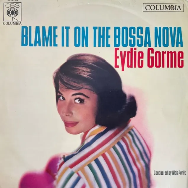 EYDIE GORME / BLAME IT ON THE BOSSA NOVA