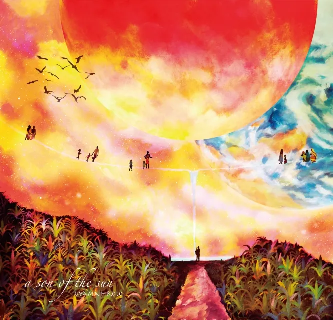 UYAMA HIROTO / A SON OF A SUN