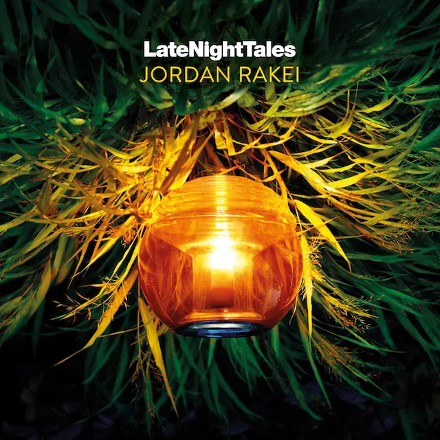 JORDAN RAKEI / LATE NIGHT TALES: JORDAN RAKEI