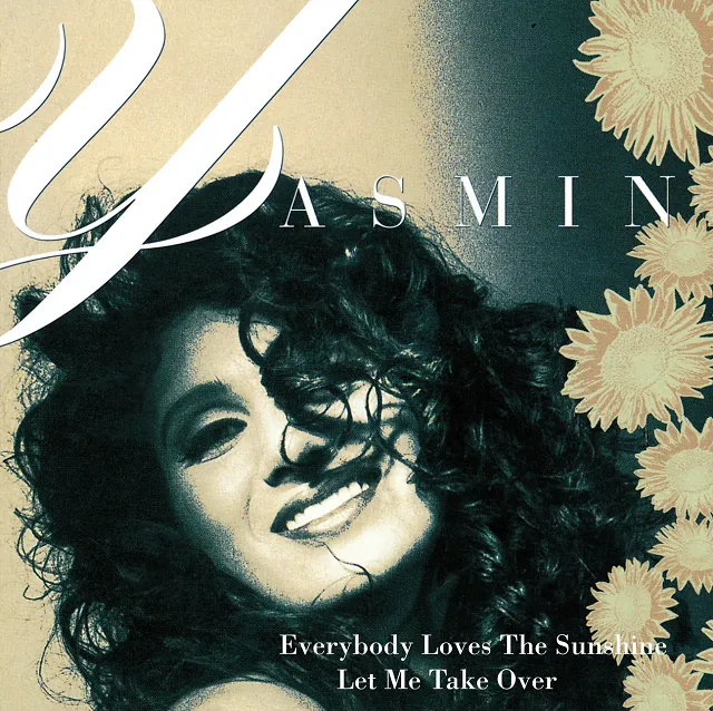 YASMIN / EVERYBODY LOVES THE SUNSHINE / LET ME TAKE OVER