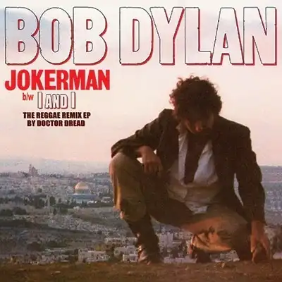BOB DYLAN / JOKERMAN ／ I AND I REMIXES