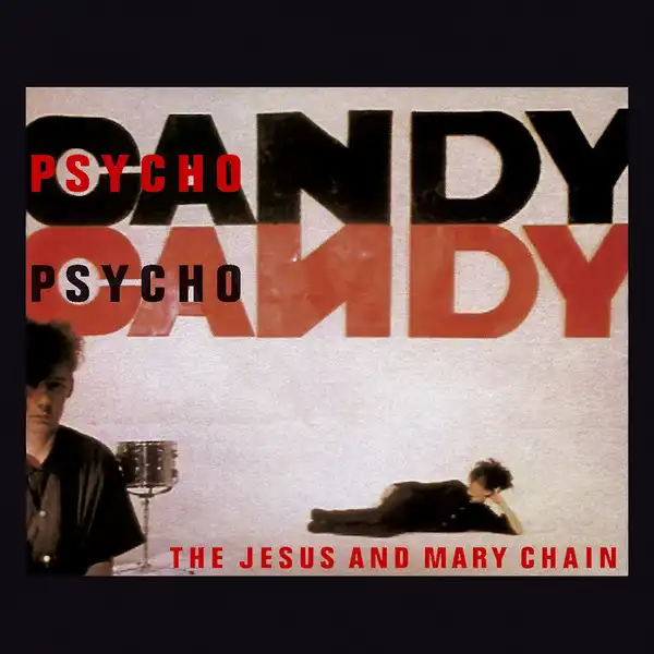 JESUS AND MARY CHAIN / PSYCHO CANDY (REISSUE)