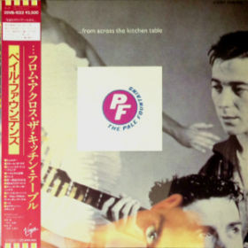 PALE FOUNTAINS / FROM ACROSS THE KITCHEN TABLE