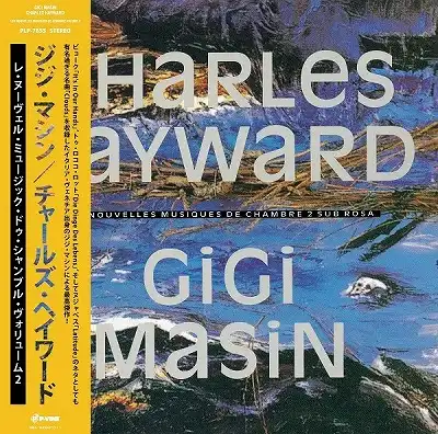 GIGI MASIN / CHARLES HAYWARD: LES NOUVELLES MUSIQUES DE CHAMBRE VOLUME 2