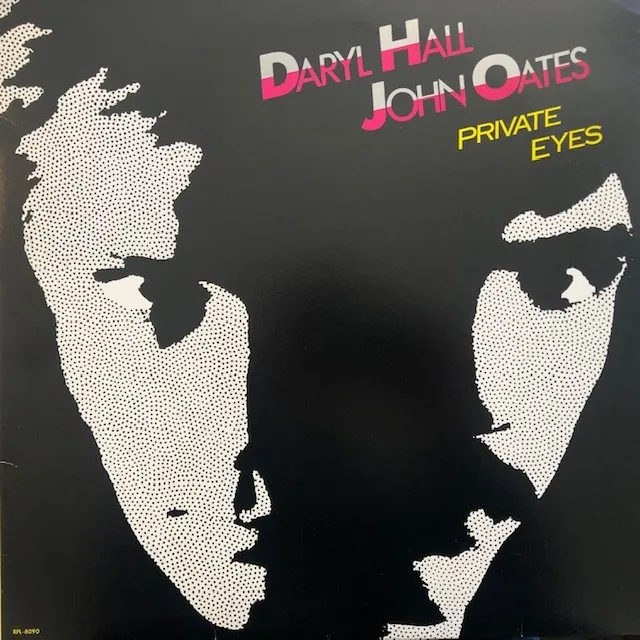 DARYL HALL & JOHN OATES / PRIVATE EYES