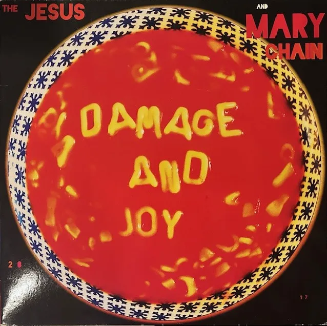 JESUS AND MARY CHAIN / DAMAGE AND JOY