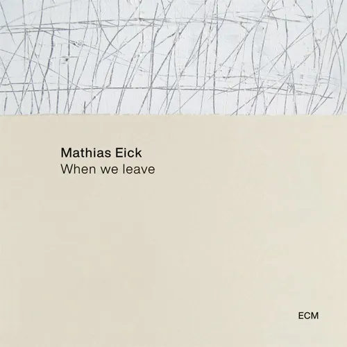 MATHIAS EICK / WHEN WE LEAVE