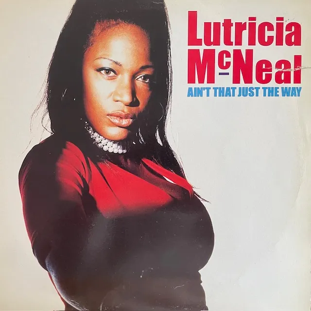 LUTRICIA MCNEAL / AIN′T THAT JUST THE WAY