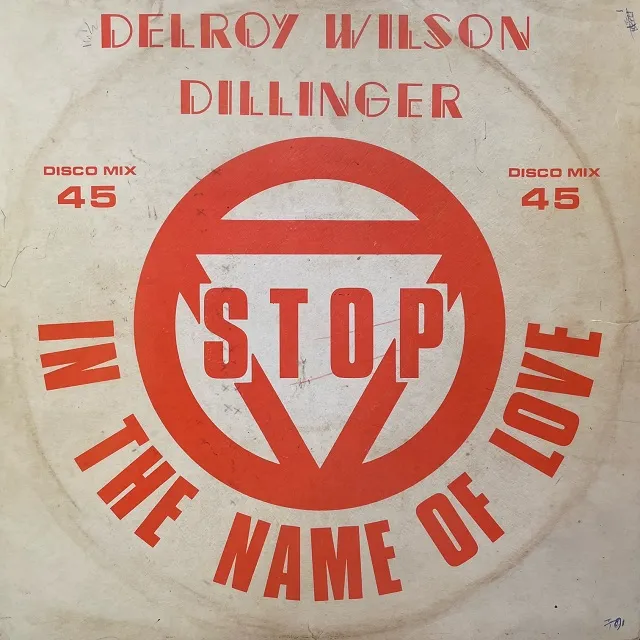 DELROY WILSON & DILLINGER / STOP IN THE NAME OF LOVE Υʥ쥳ɥ㥱å ()