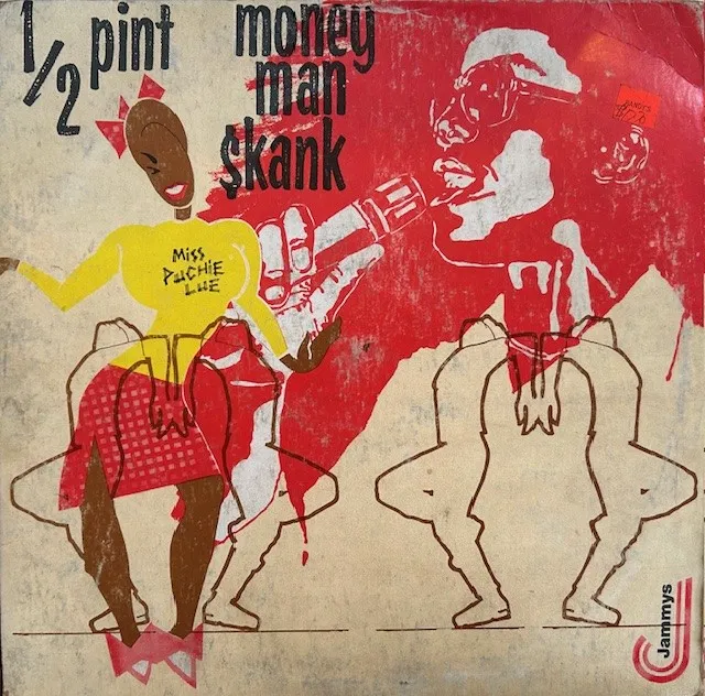 HALF PINT / MONEY MAN SKANK