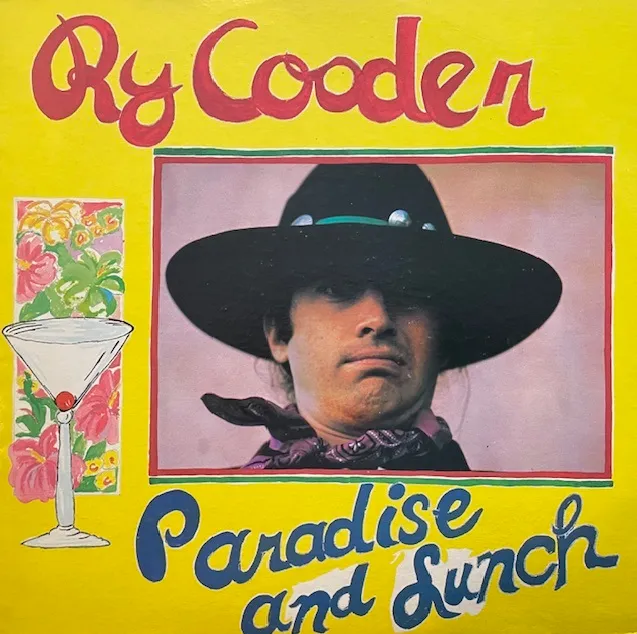 RY COODER / PARADISE AND LUNCH