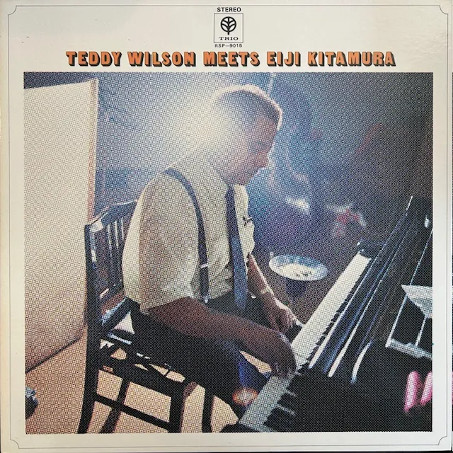 TEDDY WILSON MEETS EIJI KITAMURA (北村英治) / SAME