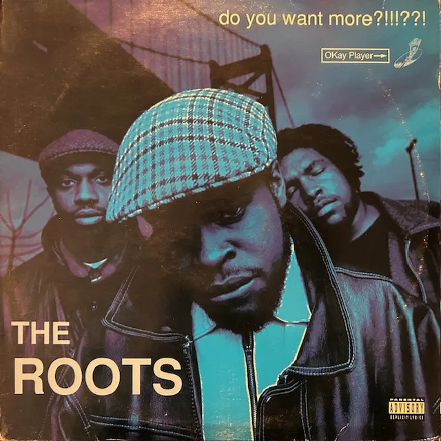 ROOTS / DO YOU WANT MORE ?!!!??!